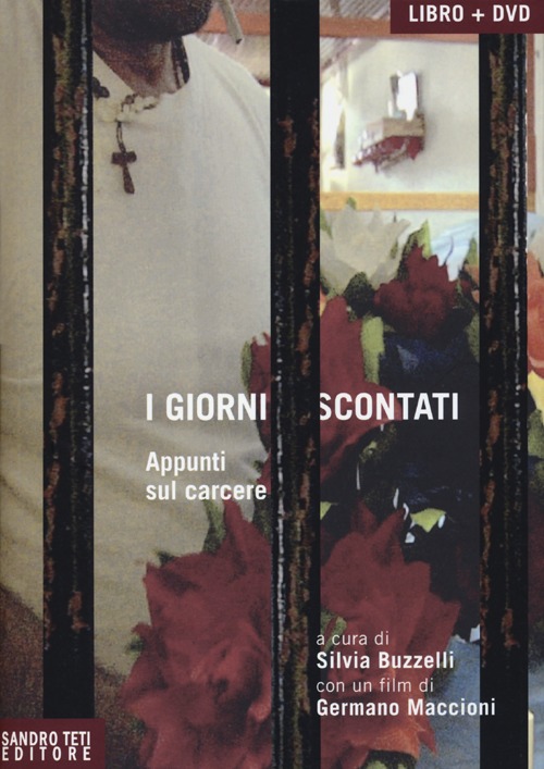 I giorni scontati. Appunti sul carcere