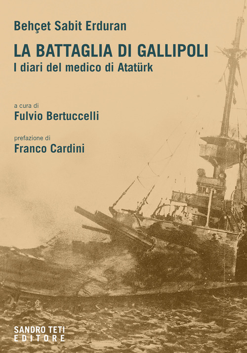 La battaglia di Gallipoli. I diari del medico di Atatürk