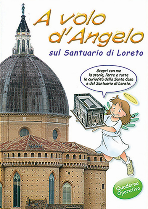 A volo d'angelo sul Santuario di Loreto