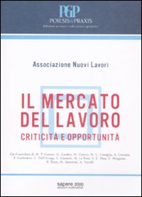 Il mercato del lavoro. Criticità e opportunità
