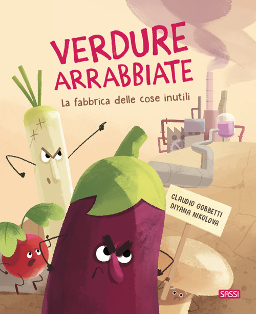 Verdure arrabbiate. La fabbrica delle cose inutili