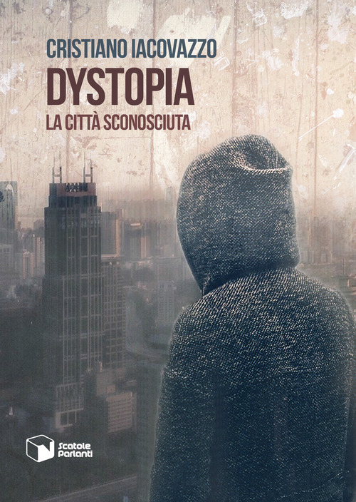 Dystopia. La città sconosciuta