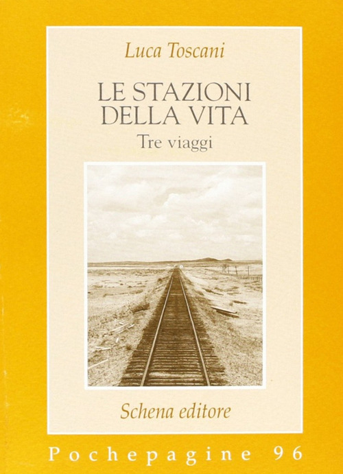 Le stazioni della vita. Tre viaggi