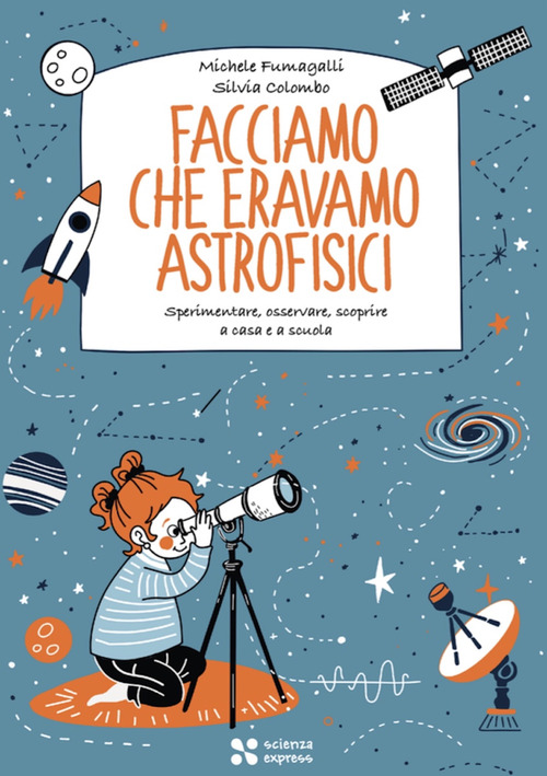 Facciamo che eravamo astrofisici