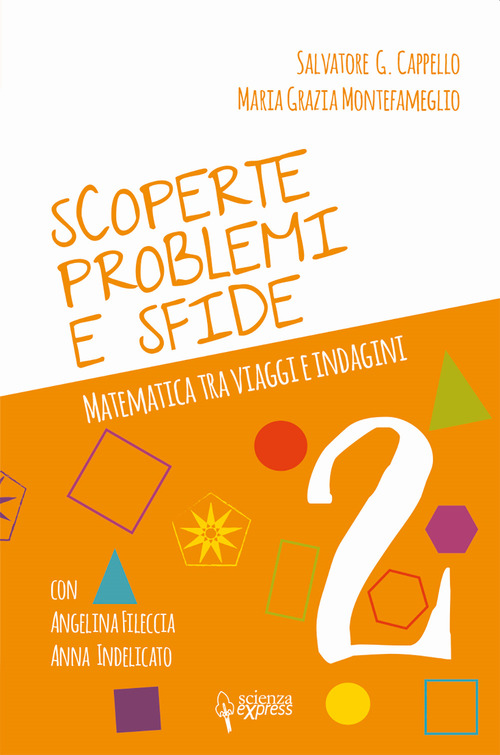 Scoperte, problemi e sfide. Matematica tra viaggi e indagini