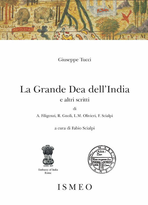 Giuseppe Tucci. La Grande Dea dell'India e altri scritti