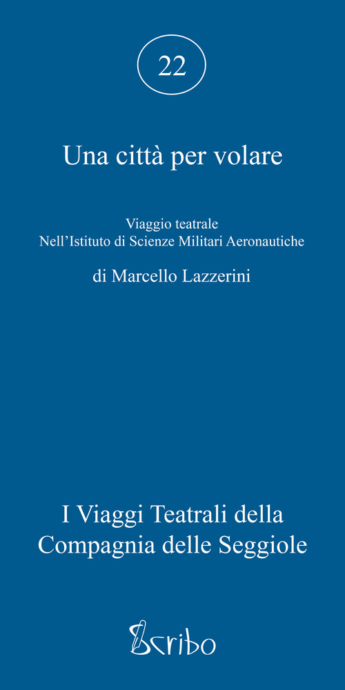 Una città per volare. Viaggio teatrale nell'Istituto di Scienze Militari Aeronautiche