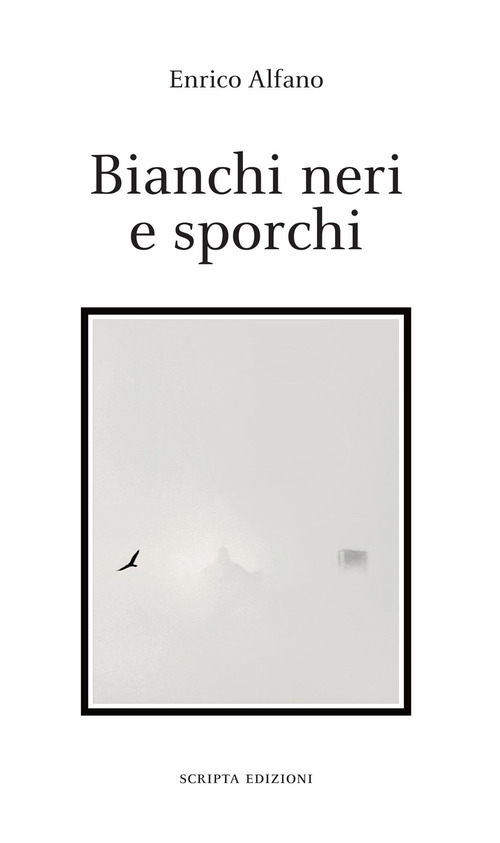 Bianchi neri e sporchi