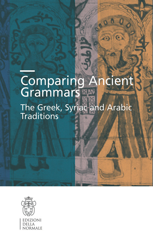 Comparing Ancient grammars. The Greek, Arabic and Syriac traditions