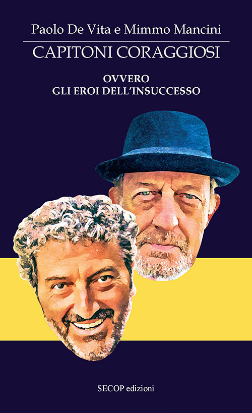 Capitoni coraggiosi ovvero gli eroi dell'insuccesso