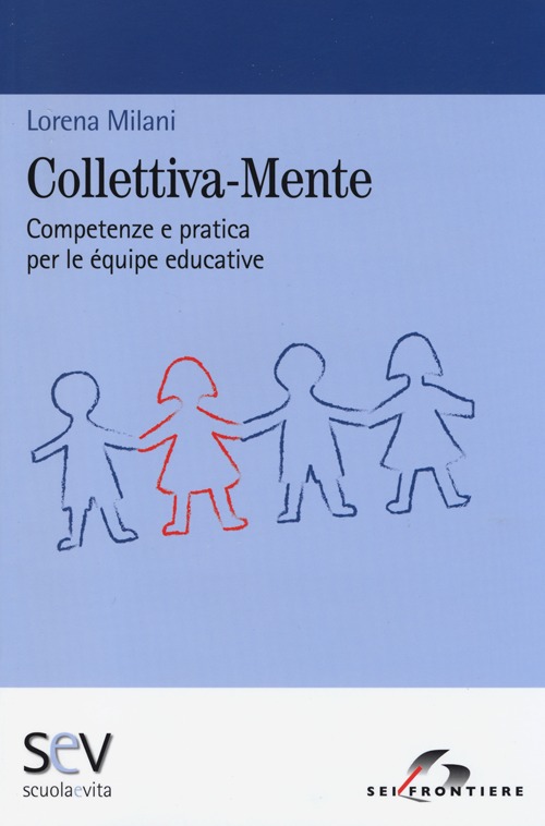 Colletiva-mente. Competenze e pratica per le équipe educative