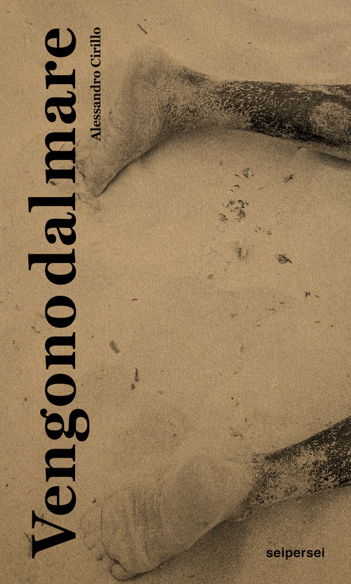 Vengono dal mare. Ediz. italiana e inglese