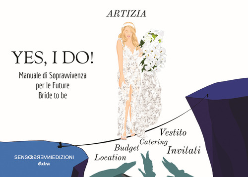 Yes, I do! Manuale di sopravvivenza per le future Bride to be