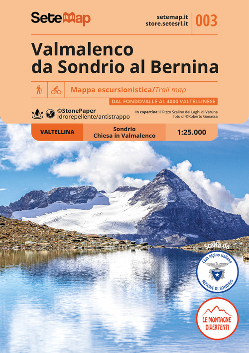 Valmalenco da Sondrio al Bernina scala 1:25.000. Mappa escursionistica della Valmalenco, da Sondrio al Bernina scala 1:25.000