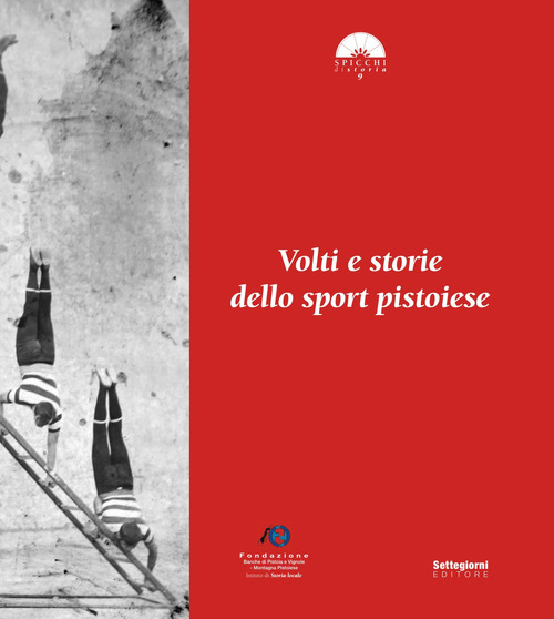Volti e storie dello sport pistoiese