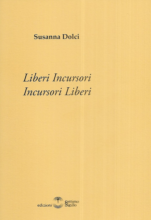 Liberi incursori. Incursori liberi