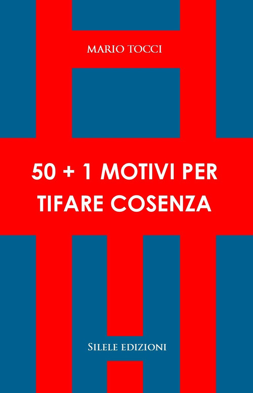 50+1 motivi per tifare Cosenza
