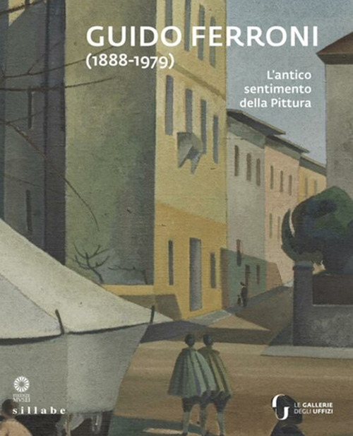 Guido Ferroni (1888-1979). L'antico sentimento della pittura