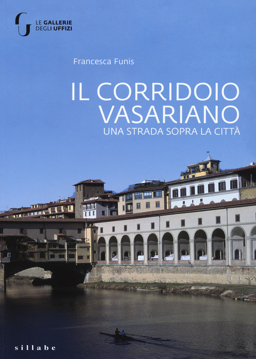 Il corridoio vasariano. Una strada sopra la città