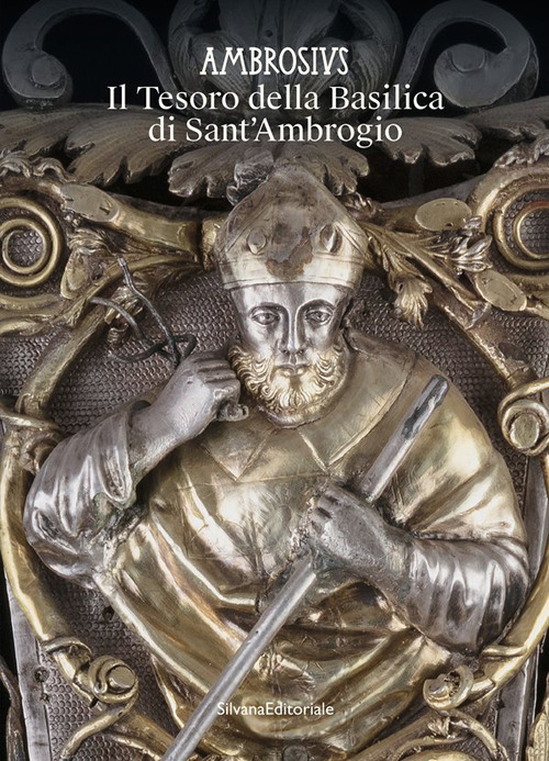 Ambrosius. Il Tesoro della Basilica di Sant'Ambrogio