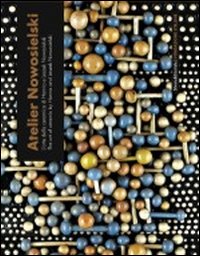 Atelier Nowosielski. L'arte della ceramica di Hanna e Leszek Nowosielski. Catalogo della mostra (Milano, 15 settembre-8 ottobre 2011). Ediz. italiana e inglese
