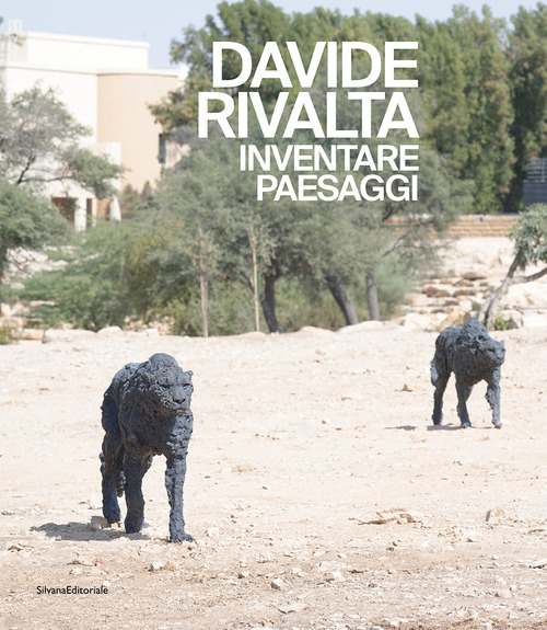 Davide Rivalta. Inventare paesaggi. Ediz. italiana e araba