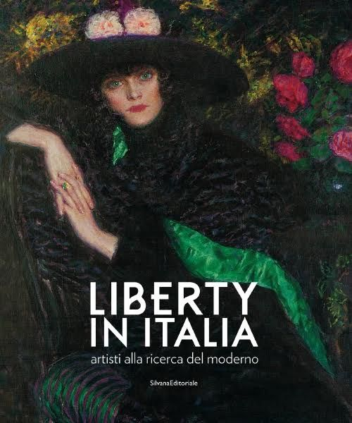 Liberty in Italia. Artisti alla ricerca del moderno