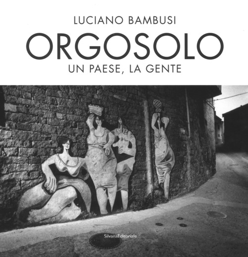 Orgosolo. Un paese, la gente