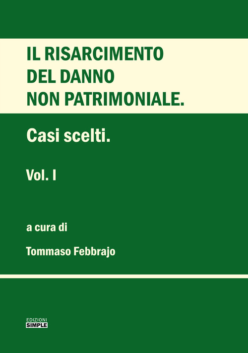 Il risarcimento del danno non patrimoniale. Casi scelti