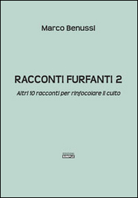 Racconti furfanti 2. Altri 10 racconti per rinfocolare il culto