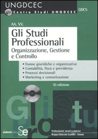 Gli studi professionali. Organizzazione, gestione e controllo