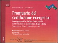 Prontuario del certificatore energetico. Accorgimenti e indicazioni per la certificazione energetica degli edifici