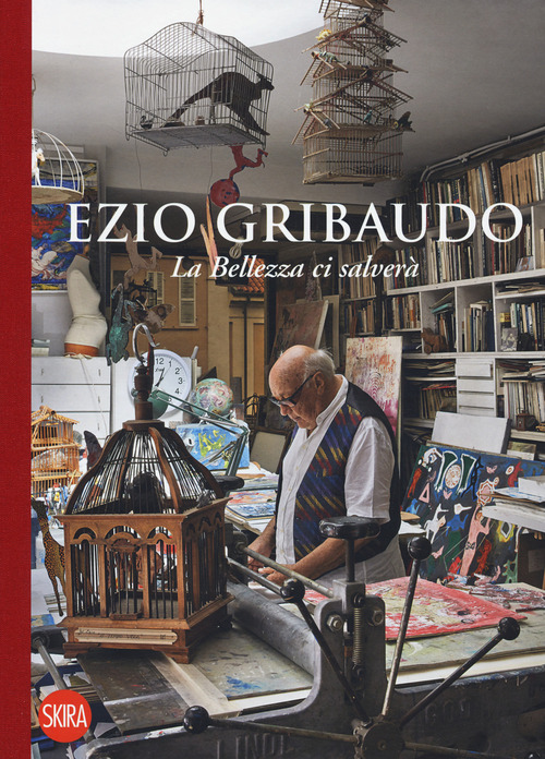 Ezio Gribaudo. La bellezza ci salverà