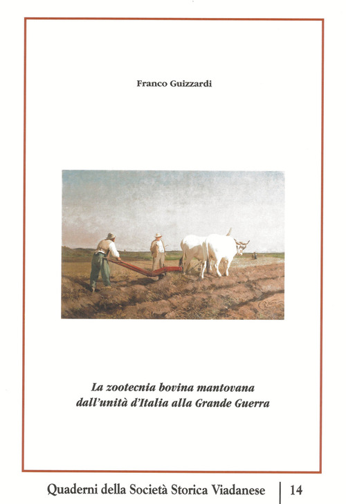 La zootecnia bovina mantovana dall'Unità d'Italia alla Grande Guerra