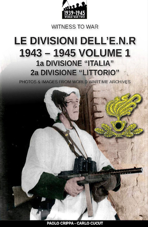 Le divisioni dell'E.N.R. 1943-1945
