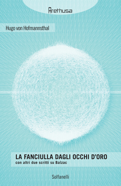 «La fanciulla dagli occhi d'oro» con altri due scritti su Balzac