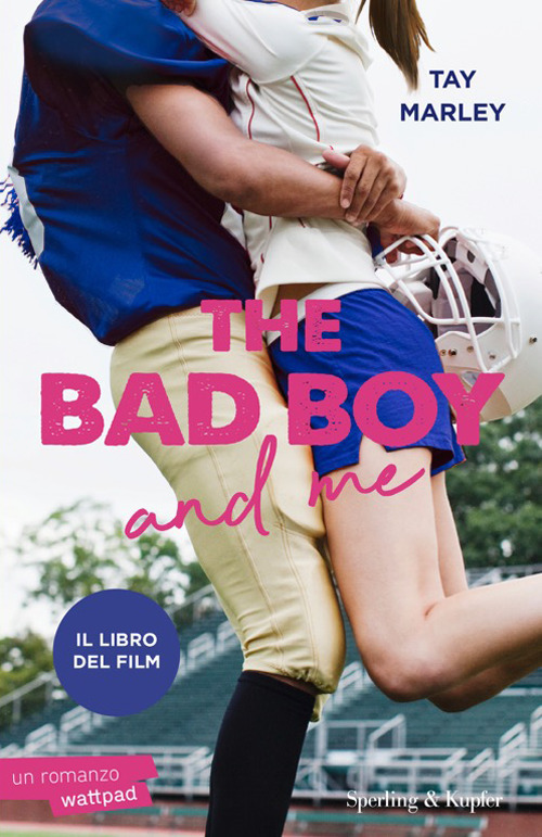 The bad boy and me. Ediz. italiana