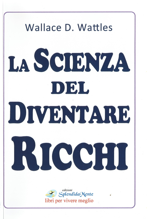 La scienza del diventare ricchi