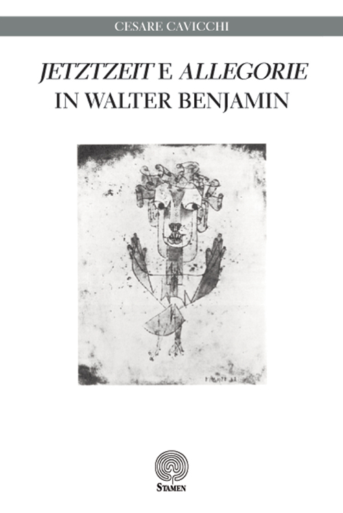 «Jetztzeit» e «Allegorie» in Walter Benjamin