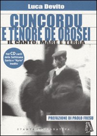 Cuncordu e tenore de Orosei. Il canto: mare e terra