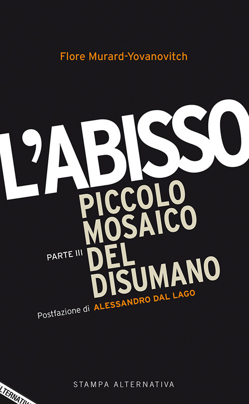 L'abisso. Piccolo mosaico del disumano