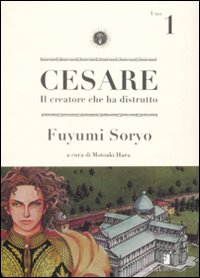Cesare. Il creatore che ha distrutto