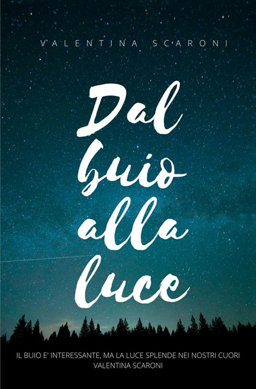 Dal buio alla luce