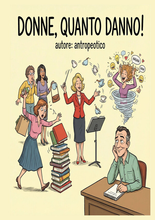 Donne, quanto danno!