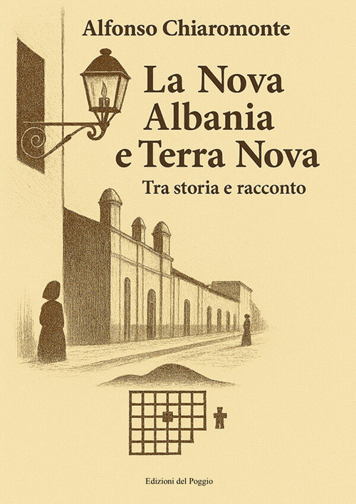 La nova Albania e Terra Nova. Tra storia e racconto