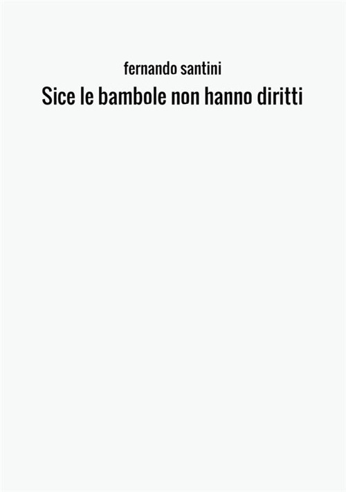 Le bambole non hanno diritti. SICE