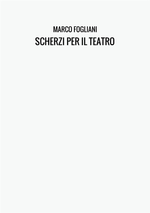 Scherzi per il teatro