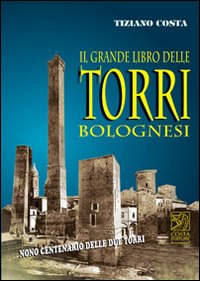 Il grande libro delle torri bolognesi