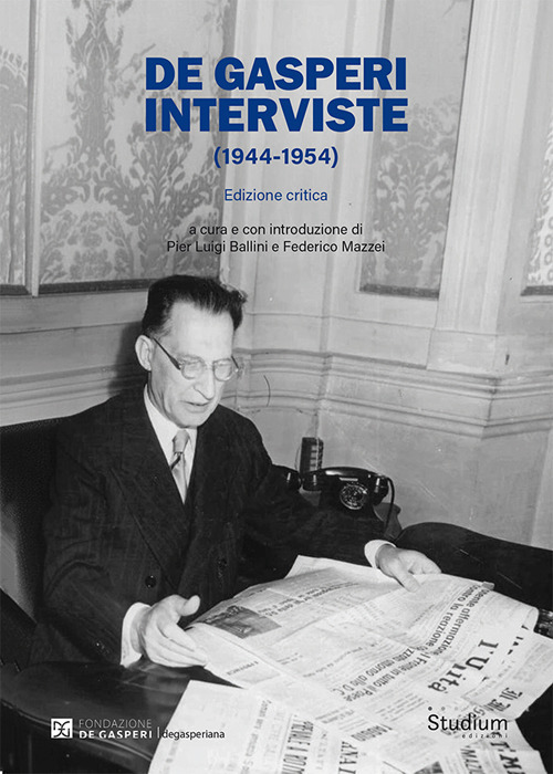 De Gasperi. Interviste (1944-1954)
