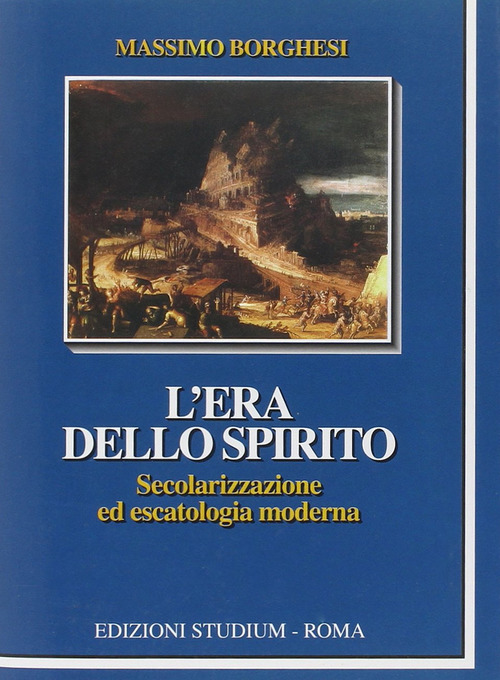 L'era dello spirito. Secolarizzazione ed escatologia moderna